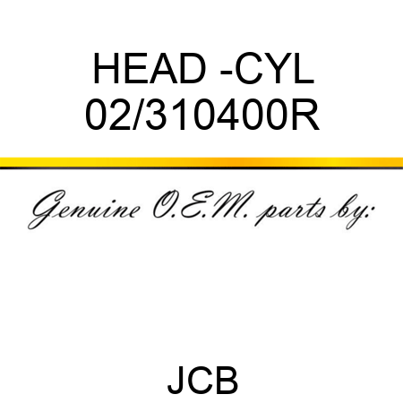HEAD -CYL 02/310400R
