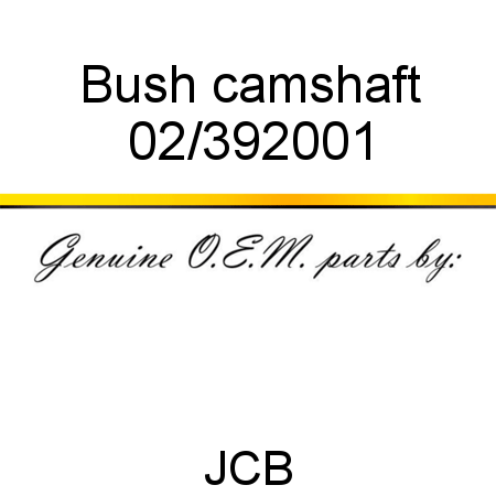 Bush, camshaft 02/392001