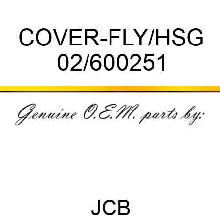 COVER-FLY/HSG 02/600251