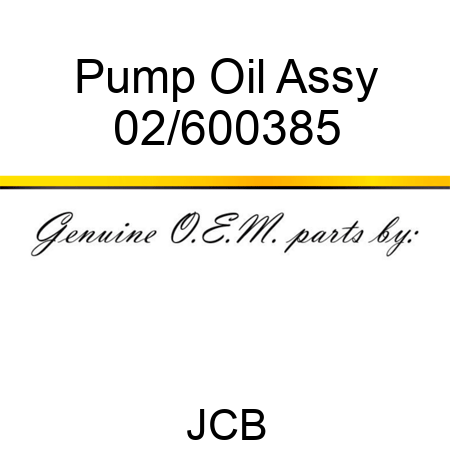 Pump Oil, Assy 02/600385