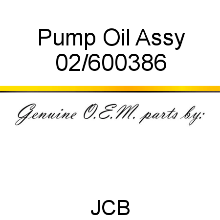 Pump, Oil, Assy 02/600386