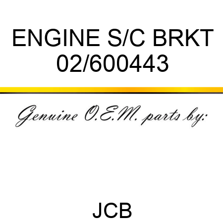 ENGINE S/C BRKT 02/600443