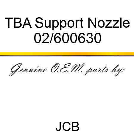 TBA Support Nozzle 02/600630