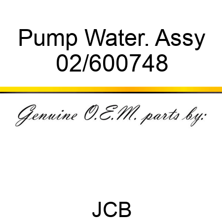 Pump Water. Assy 02/600748