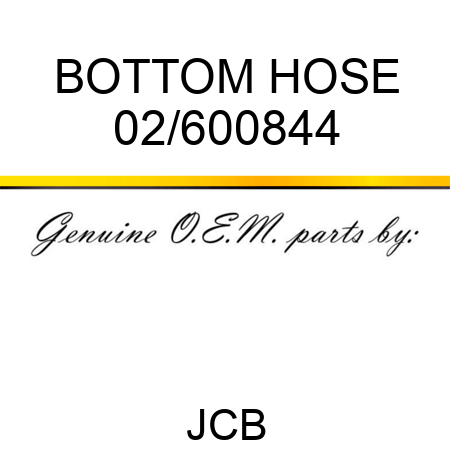 BOTTOM HOSE 02/600844