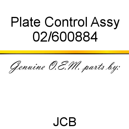 Plate, Control, Assy 02/600884