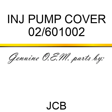 INJ PUMP COVER 02/601002