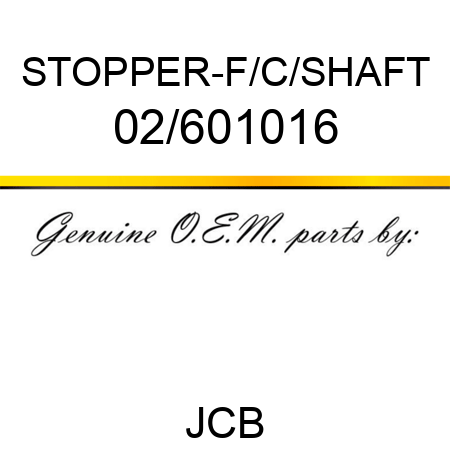 STOPPER-F/C/SHAFT 02/601016