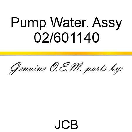 Pump Water. Assy 02/601140