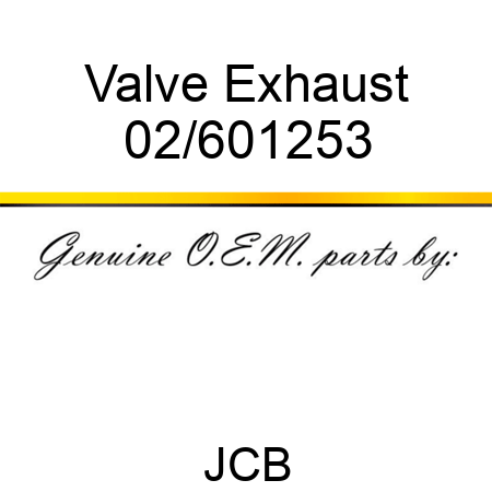 Valve Exhaust 02/601253