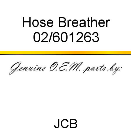 Hose, Breather 02/601263