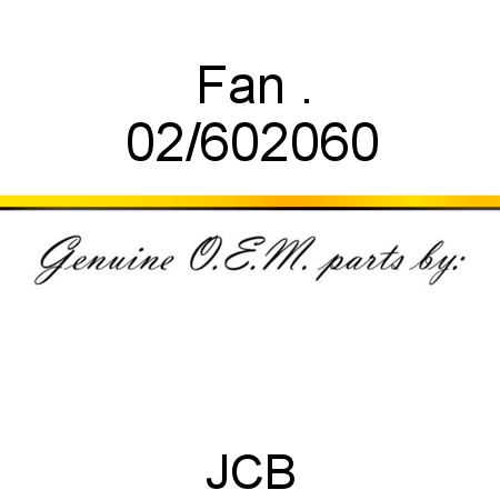 Fan, . 02/602060