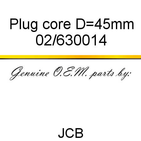Plug, core, D=45mm 02/630014