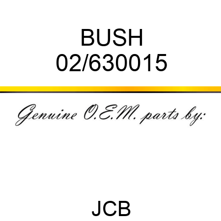 BUSH 02/630015