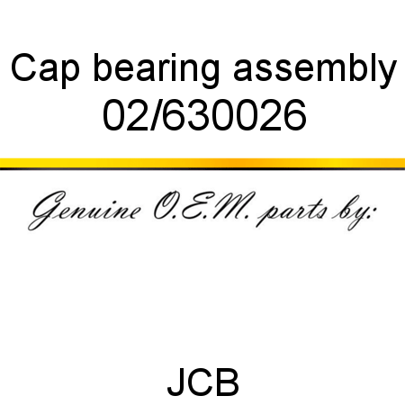 Cap, bearing assembly 02/630026