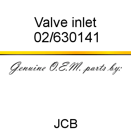 Valve, inlet 02/630141