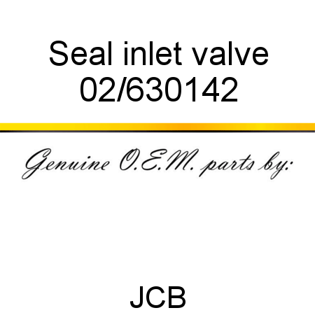 Seal, inlet valve 02/630142