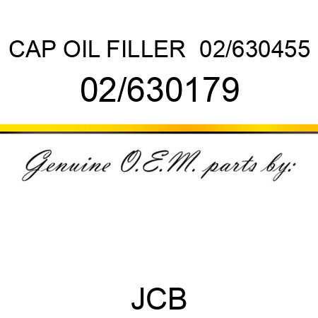 CAP OIL FILLER  02/630455 02/630179