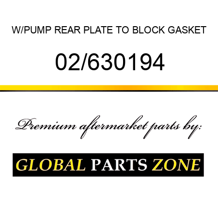 W/PUMP REAR PLATE TO BLOCK GASKET 02/630194