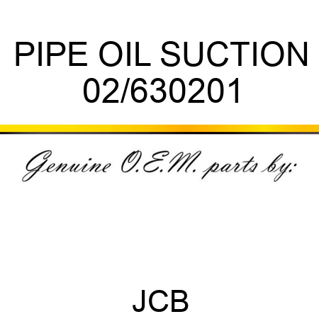 PIPE OIL SUCTION 02/630201