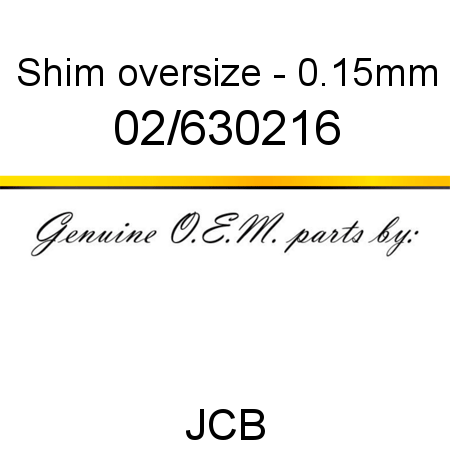 Shim, oversize - 0.15mm 02/630216