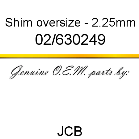 Shim, oversize - 2.25mm 02/630249