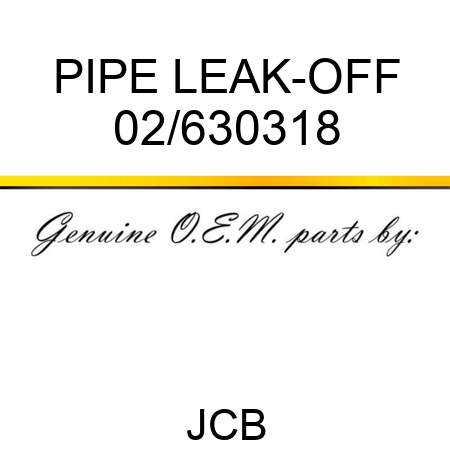 PIPE LEAK-OFF 02/630318