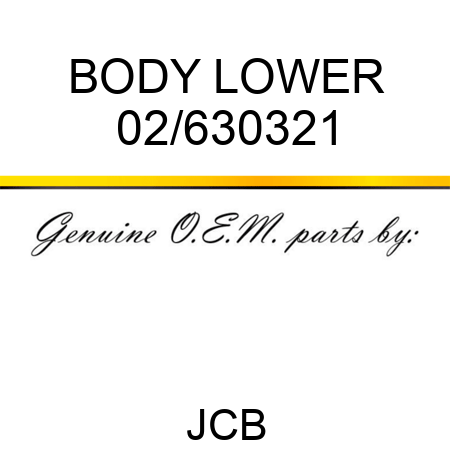 BODY LOWER 02/630321