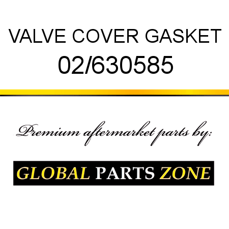 VALVE COVER GASKET 02/630585