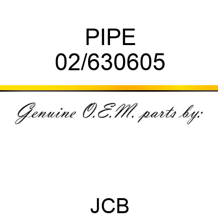 PIPE 02/630605