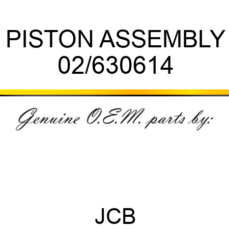 PISTON ASSEMBLY 02/630614