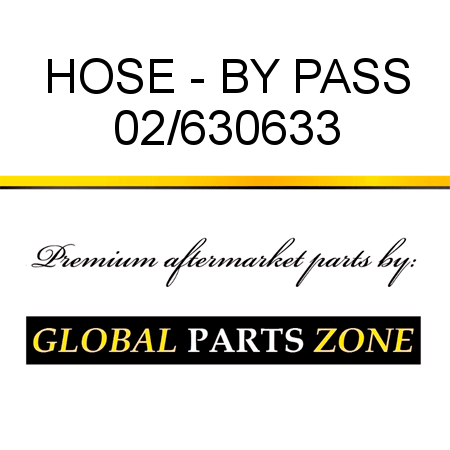 HOSE - BY PASS 02/630633