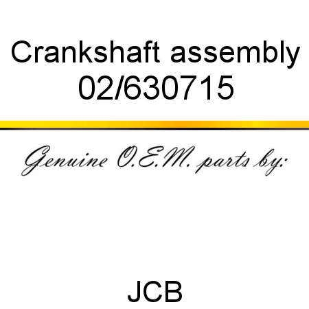 Crankshaft, assembly 02/630715