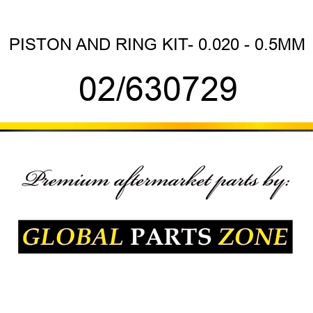 PISTON AND RING KIT- 0.020 - 0.5MM 02/630729