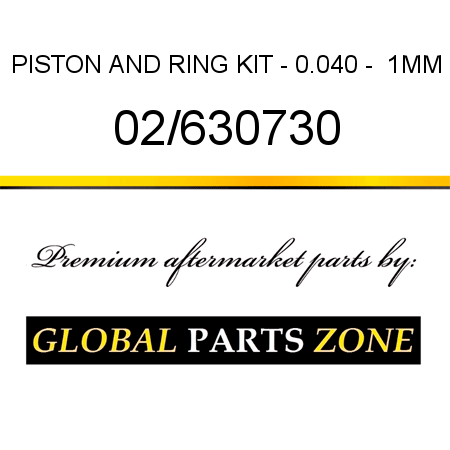 PISTON AND RING KIT - 0.040 -  1MM 02/630730