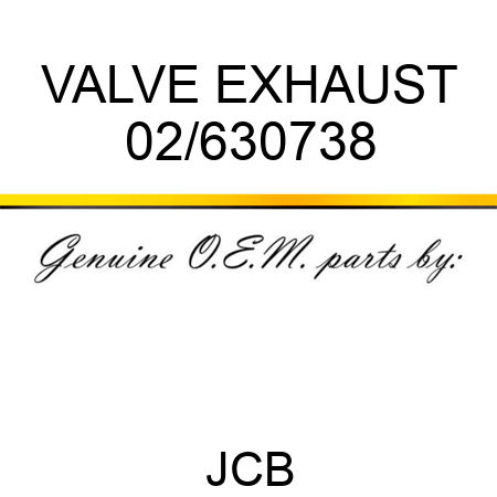 VALVE EXHAUST 02/630738