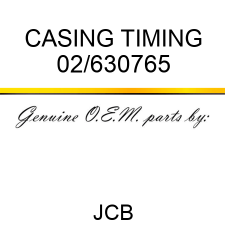 CASING TIMING 02/630765