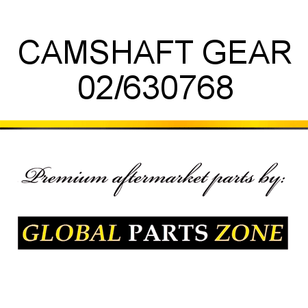 CAMSHAFT GEAR 02/630768