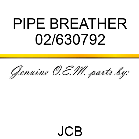 PIPE BREATHER 02/630792