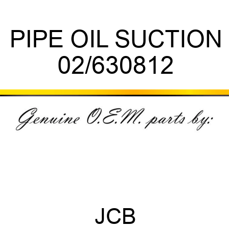 PIPE OIL SUCTION 02/630812