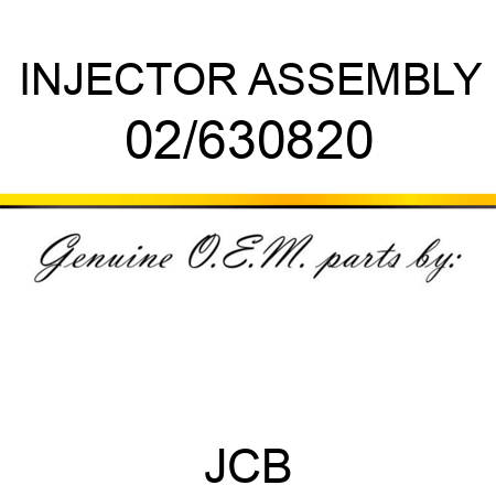 INJECTOR ASSEMBLY 02/630820