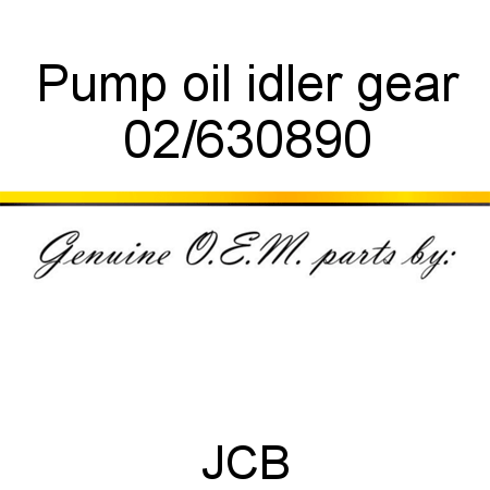 Pump oil idler gear 02/630890