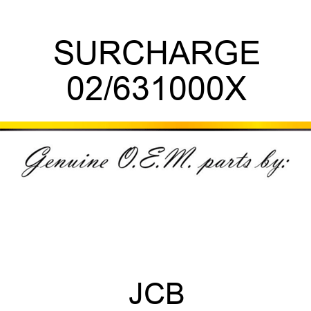 SURCHARGE 02/631000X
