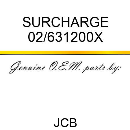 SURCHARGE 02/631200X