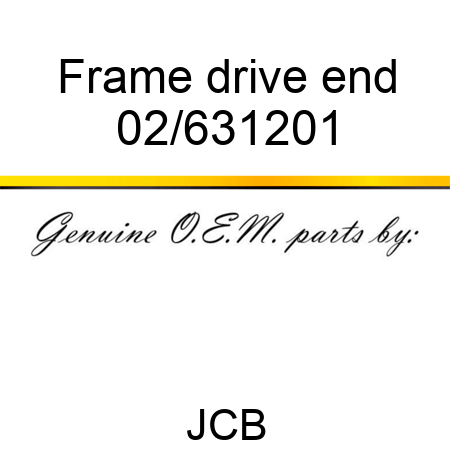 Frame drive end 02/631201