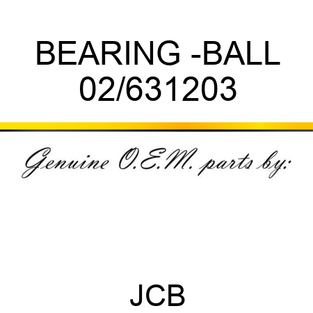 BEARING -BALL 02/631203
