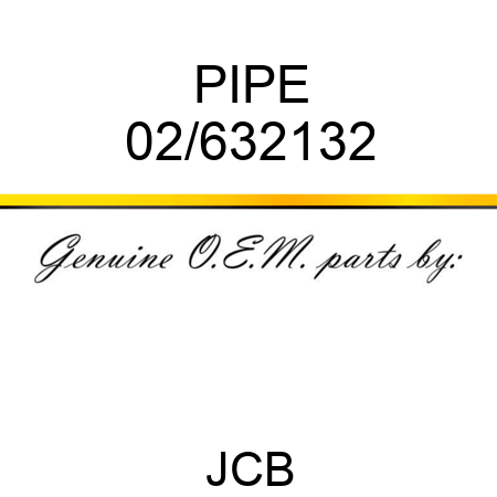 PIPE 02/632132