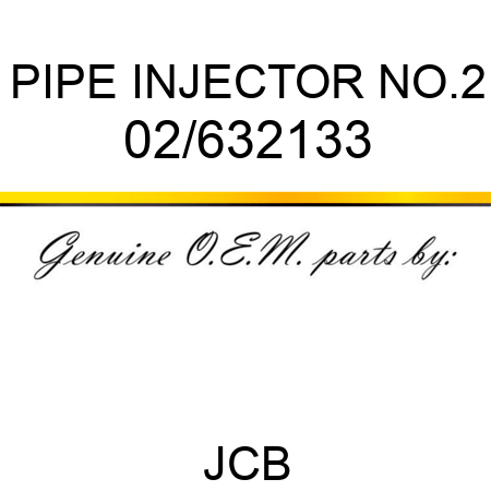 PIPE INJECTOR NO.2 02/632133