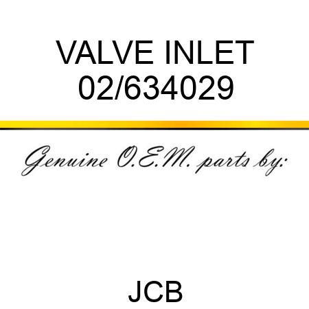 VALVE INLET 02/634029