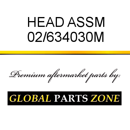 HEAD ASSM 02/634030M